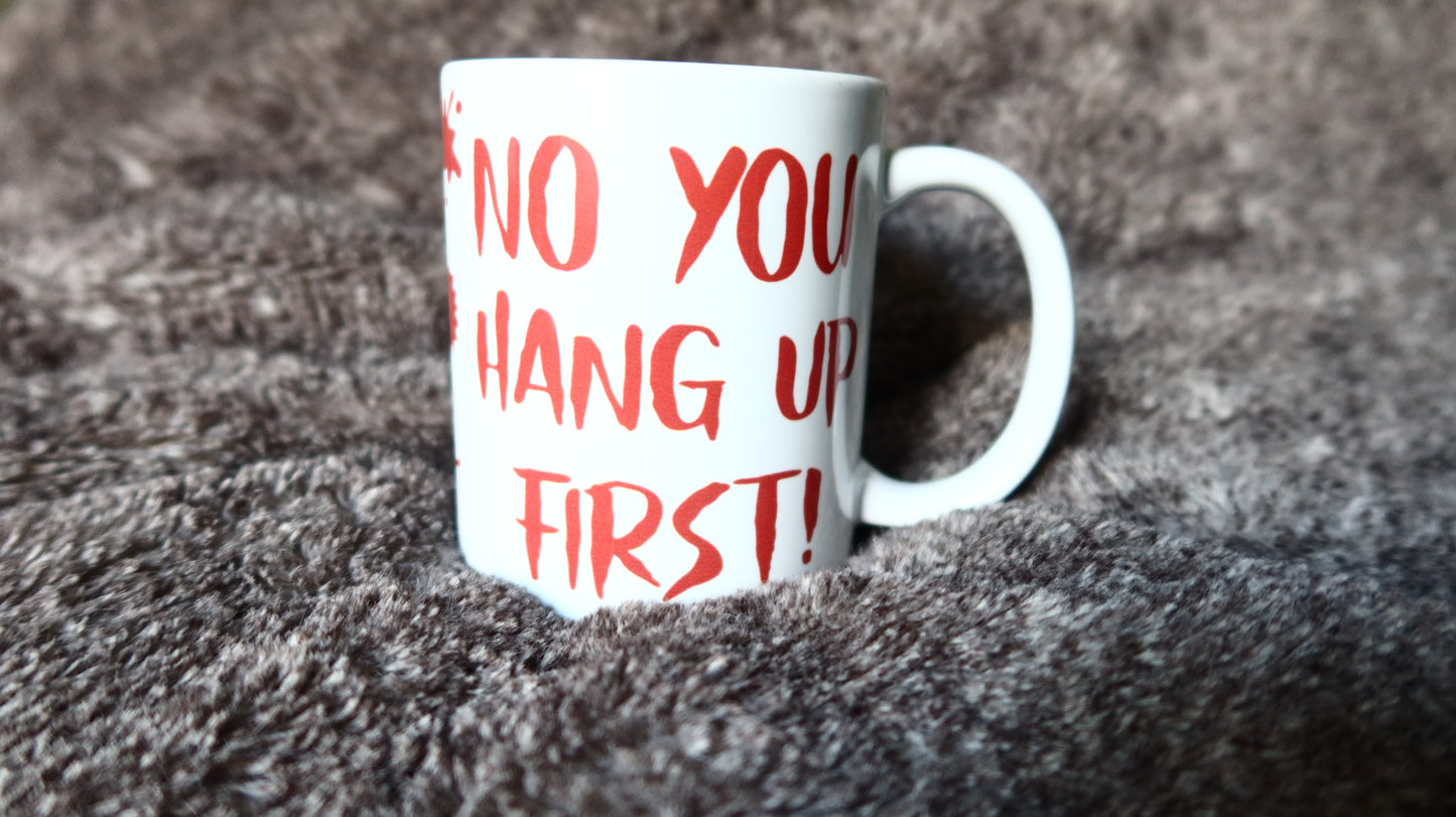 You Hang Up Mug